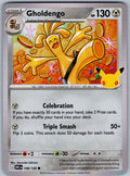 Gholdengo 108/128 ME: 30th Celebration Pokemon Holo