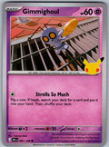 Gimmighoul 081/128 ME: 30th Celebration Pokemon Holo